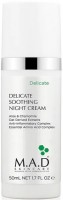 M.A.D Skincare Delicate Soothing Night Cream (       ) - ,   