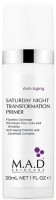 M.A.D Skincare Anti-Aging Saturday Night Transformation Primer (Крем-основа под макияж Моментальный эффект), 30 гр - 